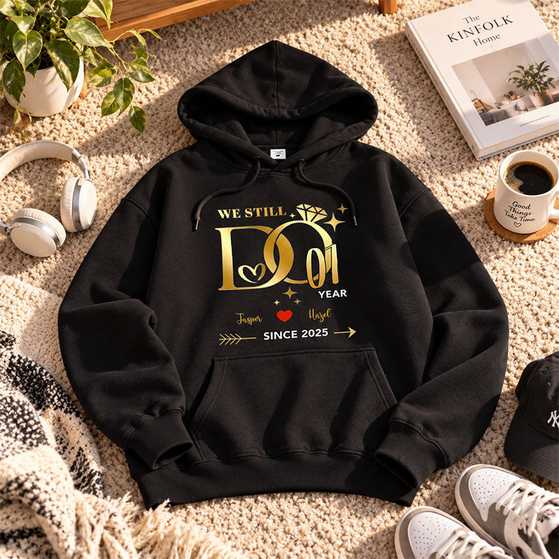 "WE STILL DO" Diamond Ring Custom Name & Year Personalized Hoodie, Couples Anniversary Gift