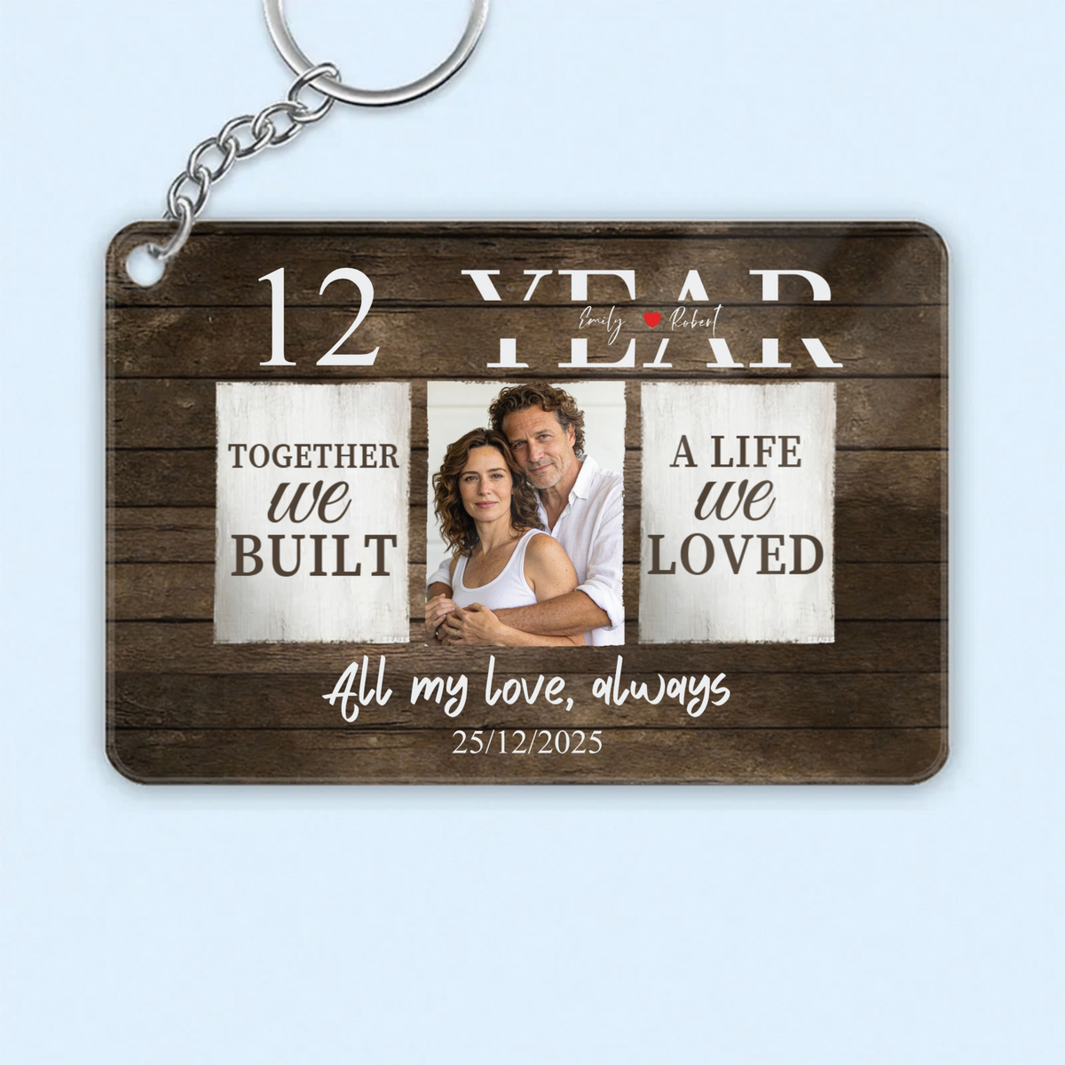 Together We Built a Life We Loved Keychain, Gift for Couples, Fiancés, Perfect for Wedding, Anniversary, Valentine's Day