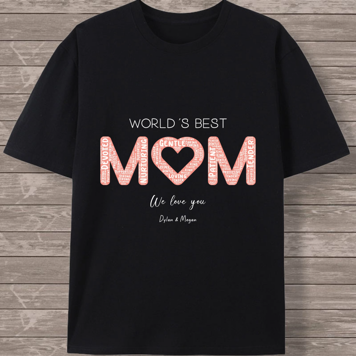 World's Best Mom Personalized Word Cloud T - Shirt, Mom Gift, Perfect for Mother’s Day, Birthday
