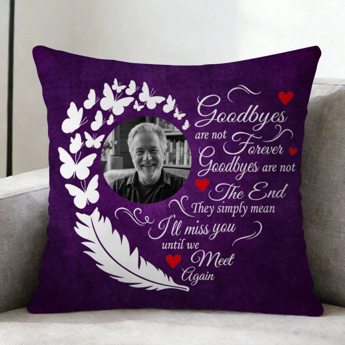Goodbyes Are Not Forever Poem, Personalized Photo Throw Pillow, Memorial Gift for Loss of Loved One, Sympathy Keepsake for Home Decor