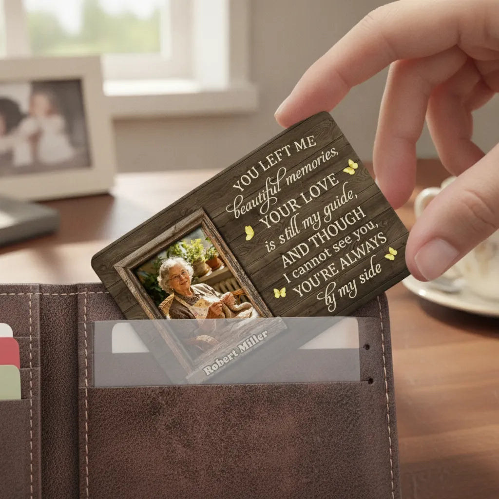 Custom Photo Though I Cannot See You You're Always By My Side - Personalized Aluminum Wallet Card