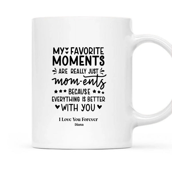 My Favorite Moments Personalized Mug Gift for Mom