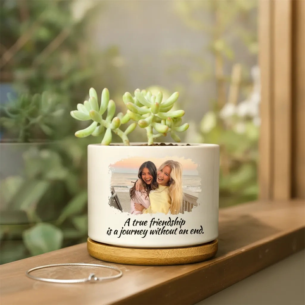 Custom Photo  A True Friendship Is A Journey Without An End - Personalized Ceramic Plant Pot