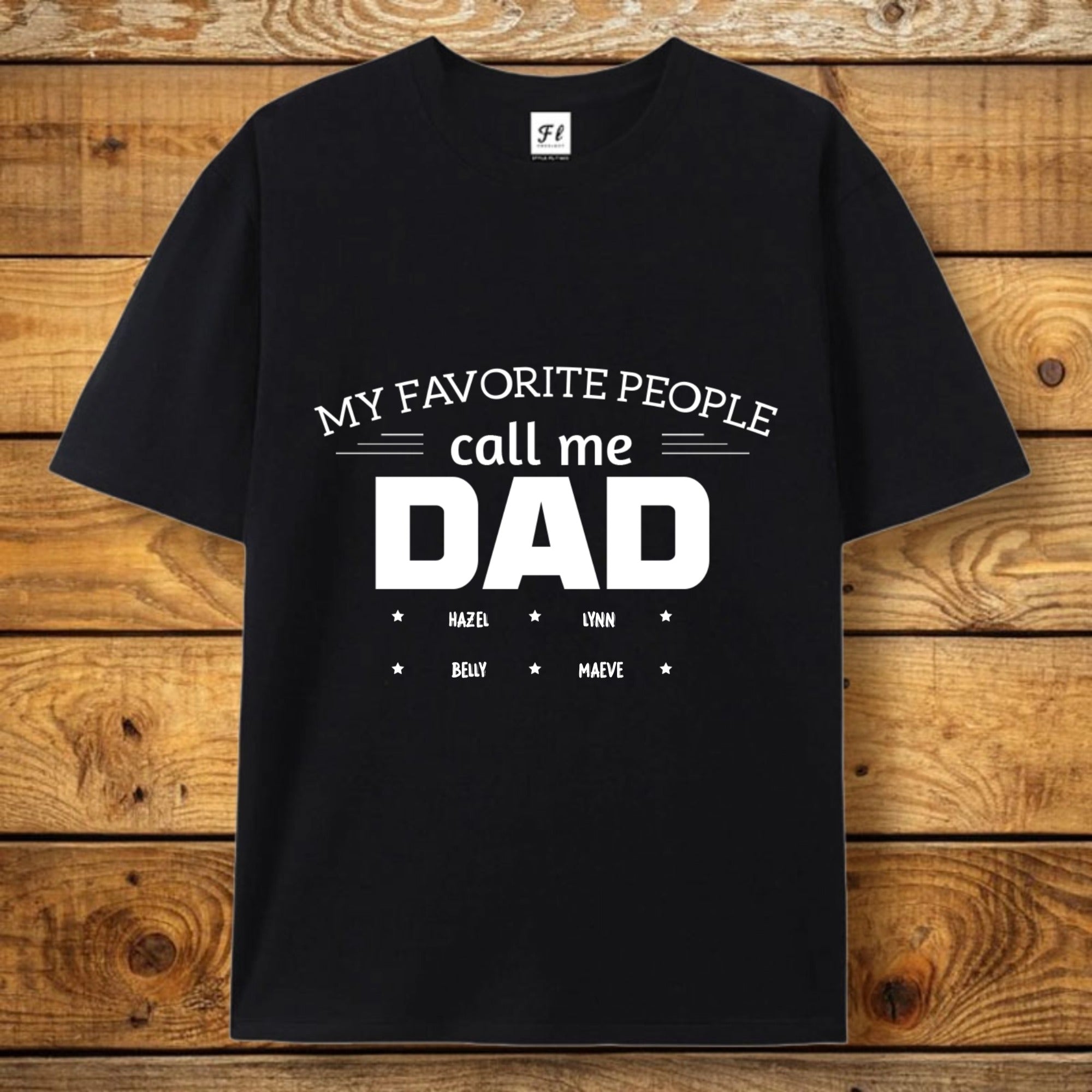 Personalized Pure Cotton T-shirts Printed With Quotes Like "My Favorite People Calls Me..." And Can be Custom With a Name, Making Them a Perfect Gift For Dads, Grandpas, or Other Family Members.