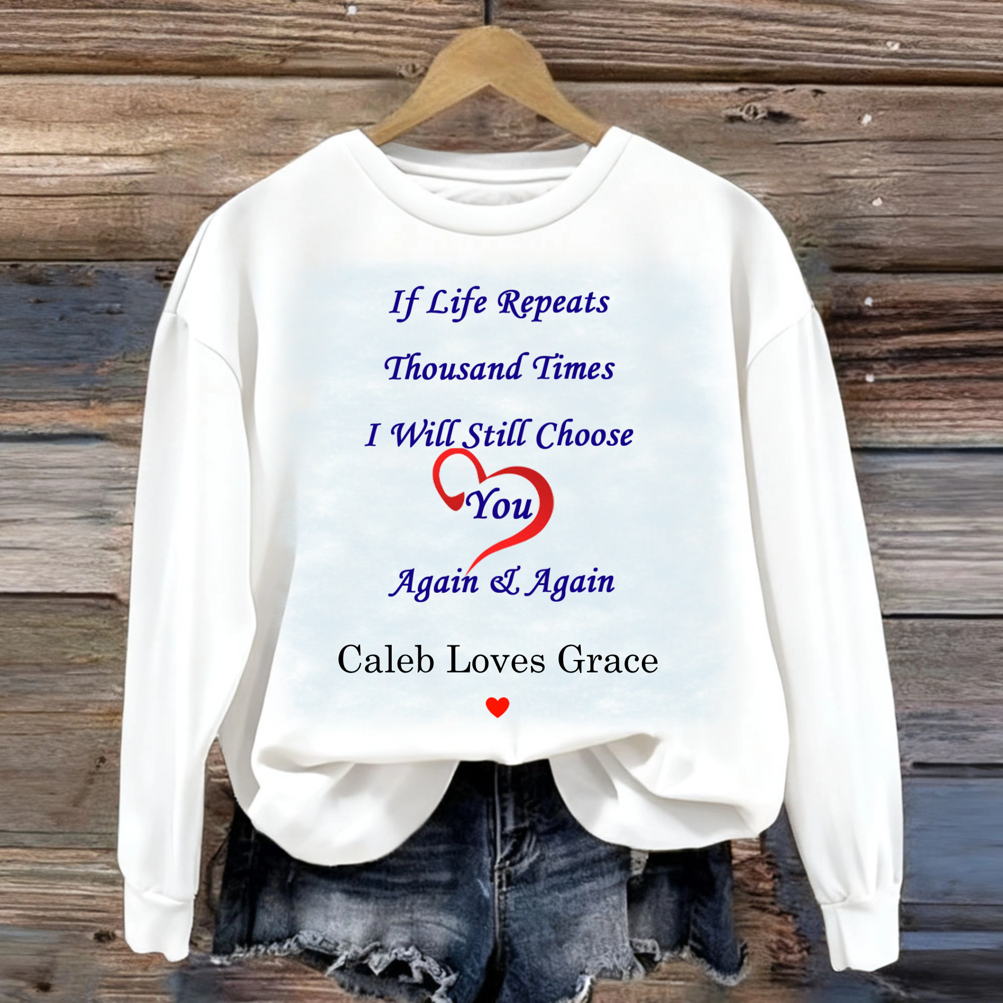 Personalized Romantic Quote Cotton Sweatshirt, Unisex Gift for Couples, Lovers, Perfect for Valentine‘s Day, Anniversary, Romantic Celebration