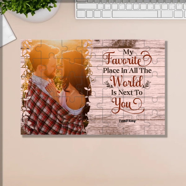 My Favorite Place In All The World Is Next To You, Personalized Photo Plaything, Ideal Romantic Gift for Couples on Valentine's & Anniversaries