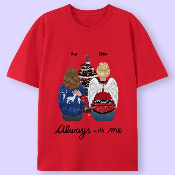 Personalized Always with Me Christmas T-shirt, Festive Family Gift for Christmas & Holidays, Unisex Fit