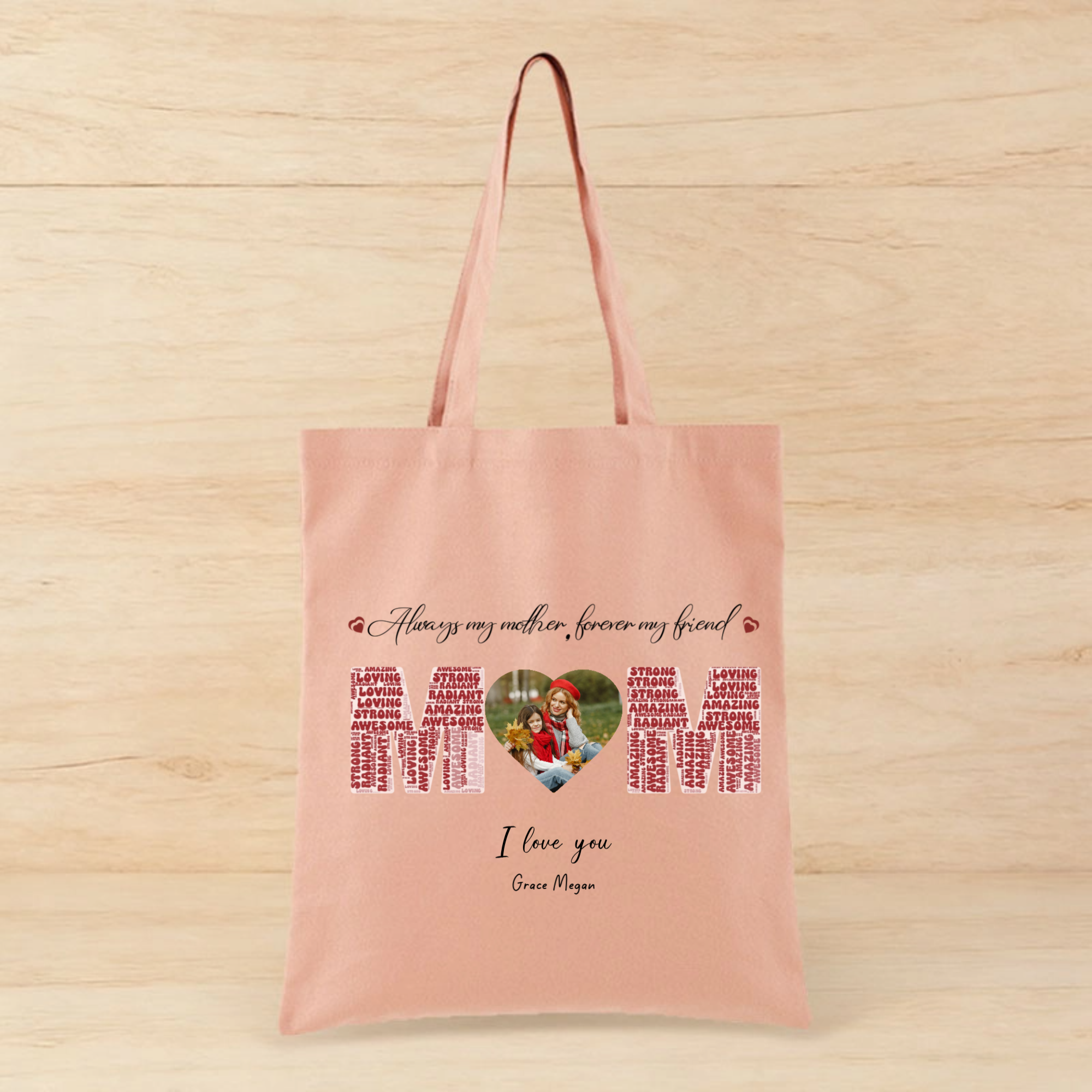 Always My Mother Forever My Friend Personalized Bag, Perfect for Mother’s Day, Birthday