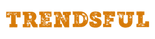  Trendsful